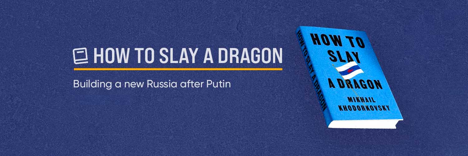 Mikhail Khodorkovsky's Book How to Slay a Dragon